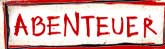 Abenteuer